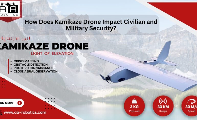 How Does Kamikaze Drone Impact Civilian and Military Security?