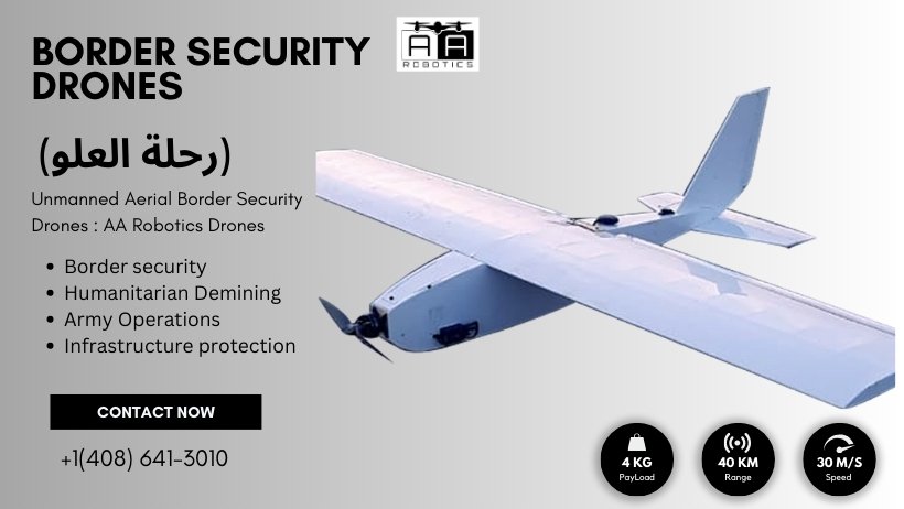 Unmanned Aerial Border Security Drones : AA Robotics Drones