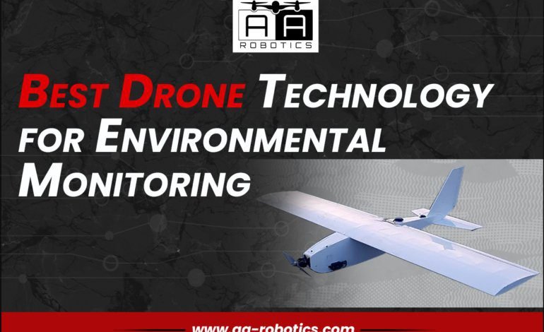 Best Drone Technology for Environmental Monitoring