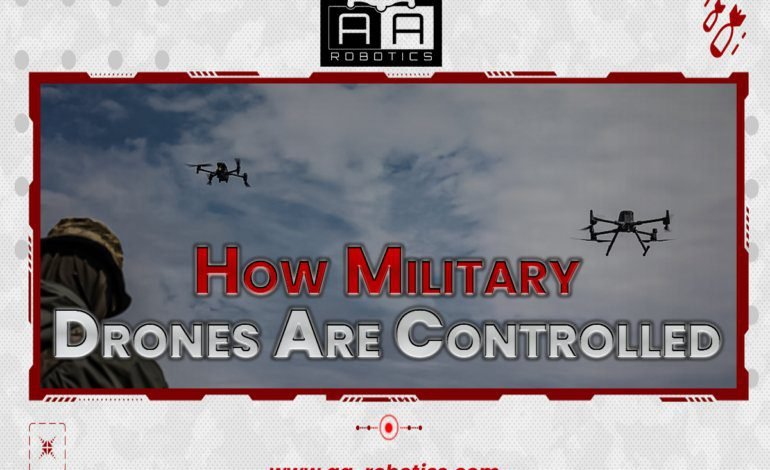 How Military Drones Are Controlled