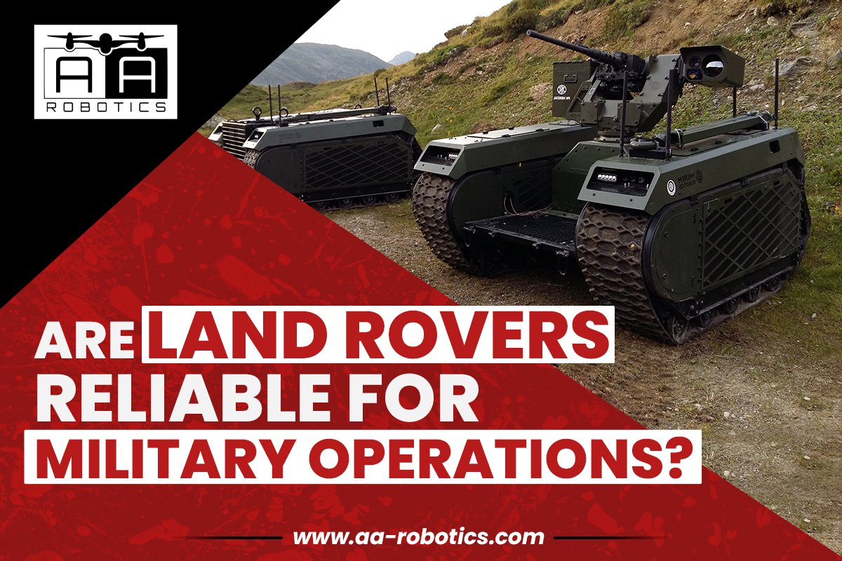 Are Land Rovers Reliable for Military Operations