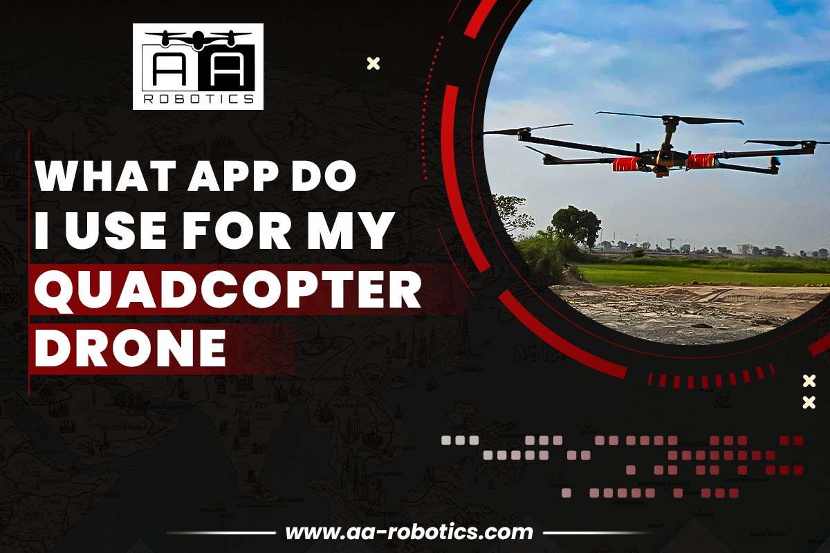 What App Do I Use for My Quadcopter Drone